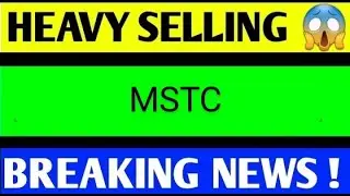 MSTC SHARE LATEST NEWS TODAY,MSTC SHARE TARGET,MSTC SHARE ANALYSIS,MSTC SHARE LATEST NEWS