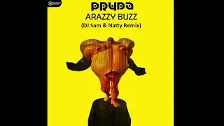 Arazzy Buzz - PRYDA (DJ Sam & Natty Remix)