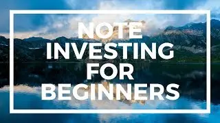 What is Note Investing?  ...for beginners.