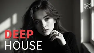 🎧 Дип хаус 2025 лучшее треки. Слушать музыку онлайн бесплатно. DEEP HOUSE MIX ( fm deep )