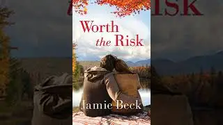 Worth the Risk by Jamie Beck
