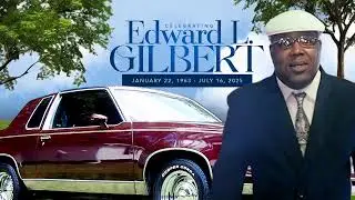 Homegoing Services of Mr. Edward L. Gilbert