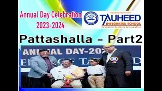 P18-Pattashalla-Part2-Tauheed Integrated School Hubli -Annual Day Celebration 2023-24