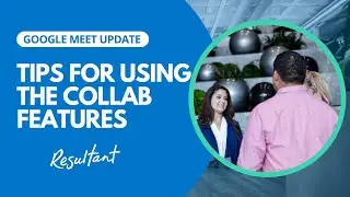Collaborative features in Google Meet