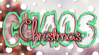 The ULTIMATE Christmas Special (Christmas Chaos w/ Nick & Dodle)