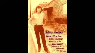 Bobby Mackey - Same Ole Me