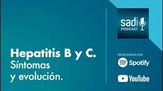 PODCAST HEPATITIS B y C: S&Iacute;NTOMAS Y EVOLUCI&Oacute;N