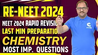 CHEMISTRY LAST MINUTE PREPARATION | RE-NEET 2024 | MOST IMPORTANT QUESTIONS | PAPER ANALYSIS-3