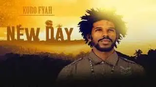 Koro Fyah - New Day