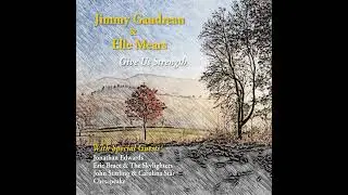 Give Us Strength [2017] - Jimmy Gaudreau & Elle Mears