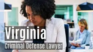 Virginia Criminal Defense Attorney | Virginia DUI Attorney