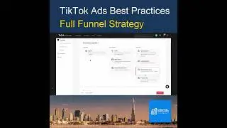 TikTok Ads Best Practices - Full Funnel Strategy