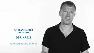 Andreas Maier &raquo;Der Kreis&laquo; (Lesung)