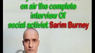 Kulbhushan Yadav: BBC INDIA Interview Sarim Burney