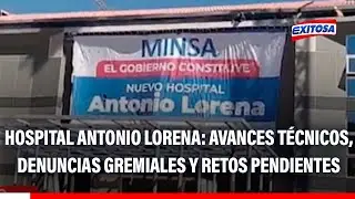 🔴🔵 Hospital Antonio Lorena en Vilo: Avance t&eacute;cnico, denuncias gremiales y retos visibles
