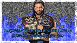 ROMAN REIGNS x BIZARRAP // Music Sessions #50