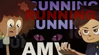 Multifandom AMV // KIPO x Amphibia x The owl house  amv // RUNNING