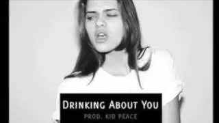 Chris Buxton- Drinking About You (Prod. Kid Peace)