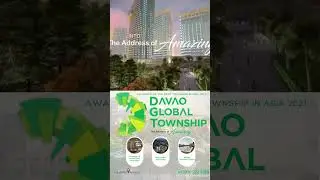 Awarded as the BEST Township Development in Asia 2021 | Davao Global Township Matina