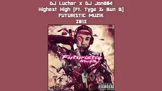 Tyga - Highest High (Ft. Bun B) |  @DJ Jon804 Remixes #FuturisticMuzik