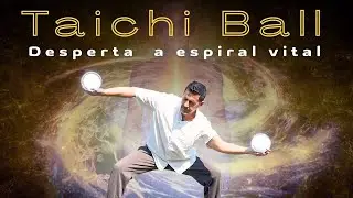 Tai Chi Ball &ndash; Curso em Lisboa e Online | Desperta a Espiral Vital