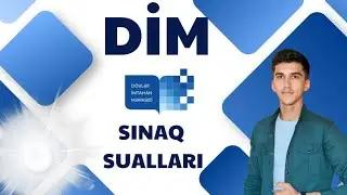 DİM SINAQ və QƏBUL sualları-2