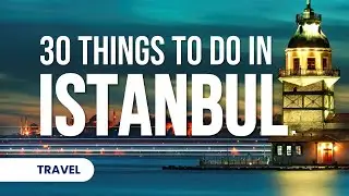 30 Things To Do In Istanbul Turkey | Istanbul Travel Guides #istanbultravel