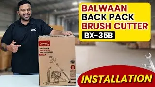 🔧 How to Install Backpack Brush Cutter 🧰 | Balwaan Brush Cutter BX-35B | Step-by-Step Guide 📖