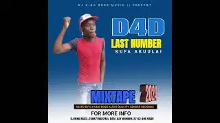 D4D LAST NUMBER ( MIXTAPE BY DJ KING BOSS ALTER QUALITY SENDER RECORDS)