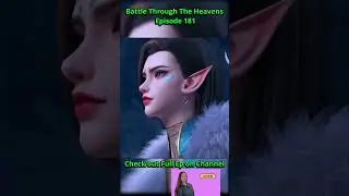Battle Through The Heavens 181 Part 13