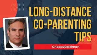 What Are Best Practices for Long-Distance Co-Parenting
