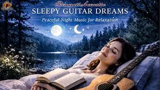 Relaxing Acoustic Guitar Music &ndash;Emotional Guitar for Sleep, Meditation, Study & Stress Relief