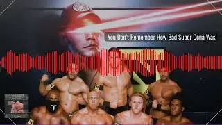 You Don&rsquo;t Remember How Bad Super Cena Was! | The Wrestling Rewind | Clip