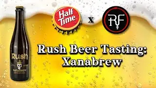 Rush Beer Tasting: Xanabrew