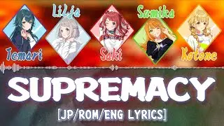 'SUPREMACY' - Hatsuboshi Gakuen Class 1-1 (1年1組) [ENG Color-Coded Lyrics / パート分け]【学マス / GAKUMAS】