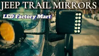 New LED Mirror Lights From LED Factory Mart- Upgrade Your Jeep Lighting DIY