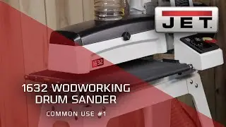 JET 723520K 1632 Drum Sander- Common Use #1