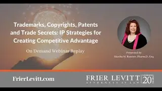 Trademarks, Copyrights, Patents and Trade Secrets: IP Strategies for Creating Competitive Advantage