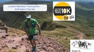 The Buff Wales Trail 10k - London Marathon Training