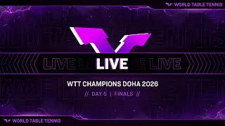 LIVE! | WTT Champions Doha 2026 | Day 5 | Finals