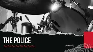 The Police - De Do Do Do, De Da Da Da (Drums Only - Isolated Track)