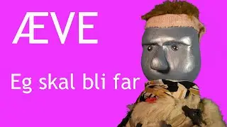 &AElig;VE - Eg skal bli far