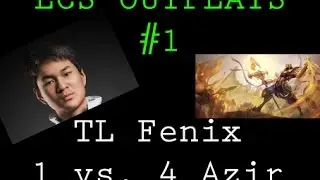 LoL edited | TL Fenix - 1 vs. 4 Azir outplay | LCS outplays # 1 | 11mar3k
