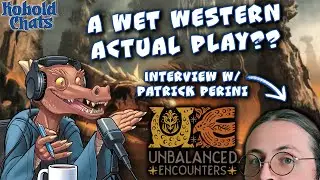 Мокрый вестерн в реальной жизни??? | Интервью с Патриком из Unbalanced Encounters | Кобольдские б...