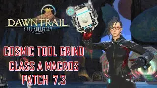 Final Fantasy XIV - Cosmic Exploration Макросы класса A для Relic Grind Patch 7.3