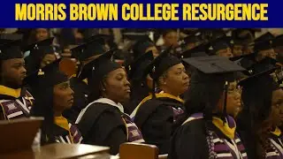 Morris Brown College Earns Back Accreditation After 20 Years!