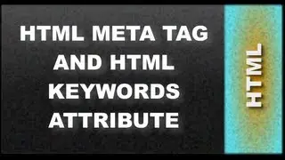HTML Web Design Tutorials: HTML Meta tag and Keywords HTML attribute Lesson 14