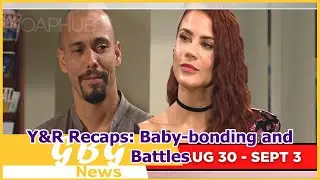 Y&R Recaps: Baby-bonding and Battles