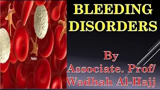12- Bleeding disorders   . Dr Wadhah Oral medicine lectures.  د/ وضاح الحاج