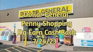 Dollar General  Penny Shopping Dg CashBack 7/24/23 #dollargeneral #pennyshopping #dg #glitch #penny